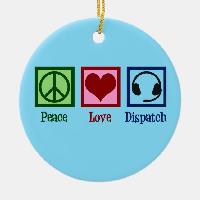 Peace Love Dispatch Ceramic Ornament (Front)