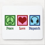 Peace Love Dispatch Operator Dispatcher Mouse Pad<br><div class="desc">Peace Love Dispatch Operator gift with a peace sign,  heart,  and a pair of headphones for a dispatcher.</div>