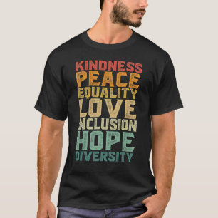 Peace Love Diversity Inclusion Equality Human Righ T-Shirt