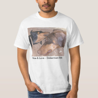 Peace & Love - Doberman Style T-Shirt