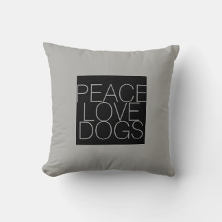 peace love dogs citation coussin sur gris