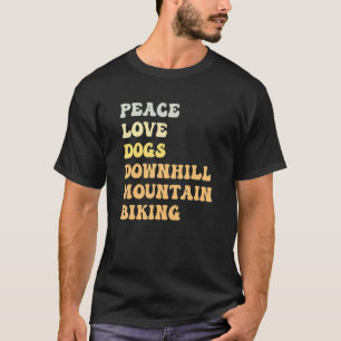 Peace Love Dogs Downhill Mountain Biking Retro T-Shirt