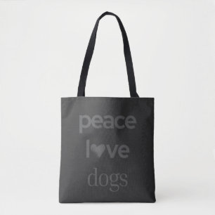 Peace Love Dogs Motivational Rescue Dog Mom Tote Bag