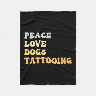 Peace Love Dogs Tattooing Funny Retro  Fleece Blanket
