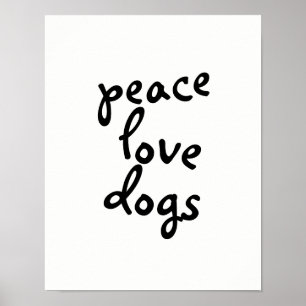 peace love dogs typography poster black and white