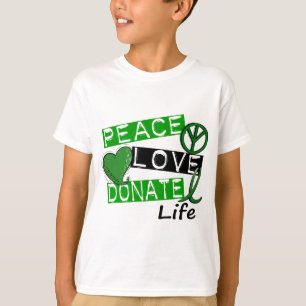 PEACE LOVE DONATE LIFE T-Shirt
