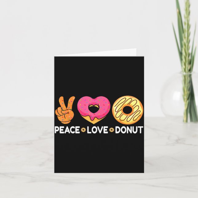 Peace Love Donut - Doughnut Lover's For Men Women  Card (Front)