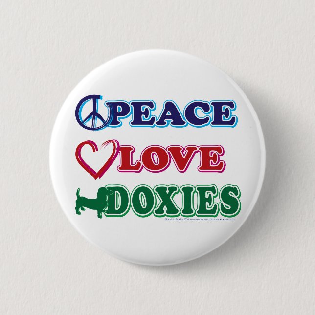 Peace-Love-Doxies- Dachsund 2 Inch Round Button (Front)