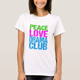 Peace Love Drama Club Cute Theatre Group T-Shirt