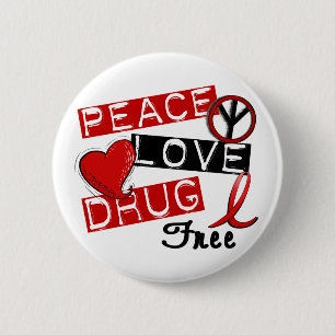 Peace Love Drug Free 2 Inch Round Button