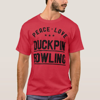 Peace Love Duckpin Bowling Vintage Duckpin Bowler T-Shirt