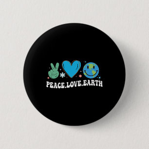 Peace Love Earth Day 2 Inch Round Button