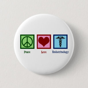 Peace Love Endocrinology 2 Inch Round Button