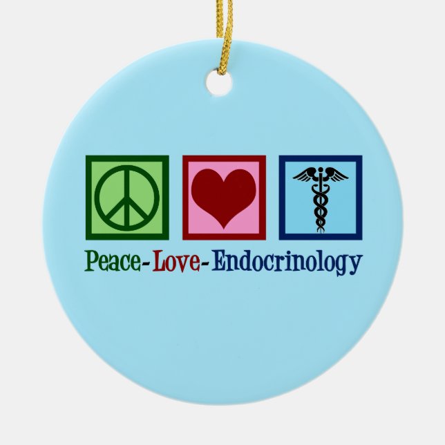 Peace Love Endocrinology Ceramic Ornament (Front)