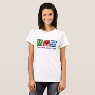 Peace Love Epidemiology - Cool Epidemiologist T-Shirt