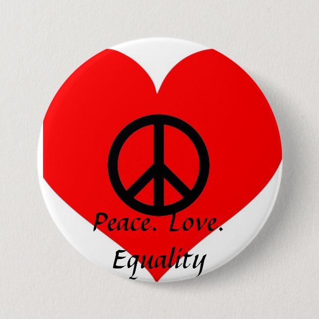 Peace Love Equality 3 Inch Round Button (Front)