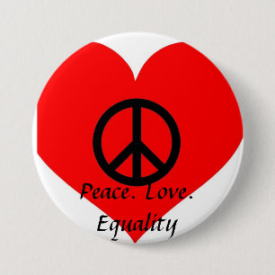 Peace Love Equality 3 Inch Round Button