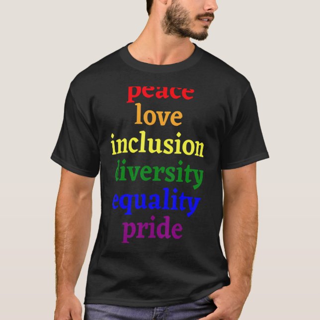 Peace Love Equality Diversity Pride March Rainbow  T-Shirt (Front)