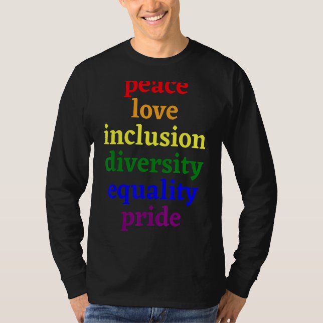 Peace Love Equality Diversity Pride March Rainbow  T-Shirt (Front)