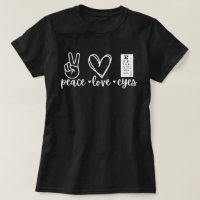Peace Love Eyes Shirt,Optometrist Gift,Optician