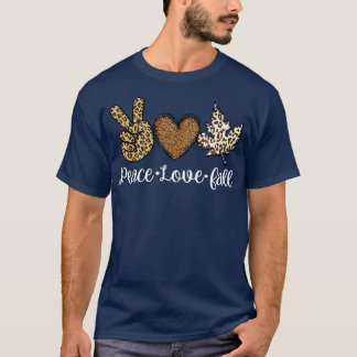 Peace Love Fall T Autumn Clothes Fashion For Women T-Shirt