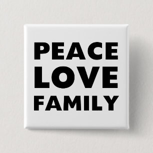Peace Love Family 2 Inch Square Button