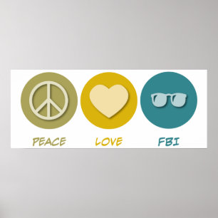 Peace Love FBI Poster