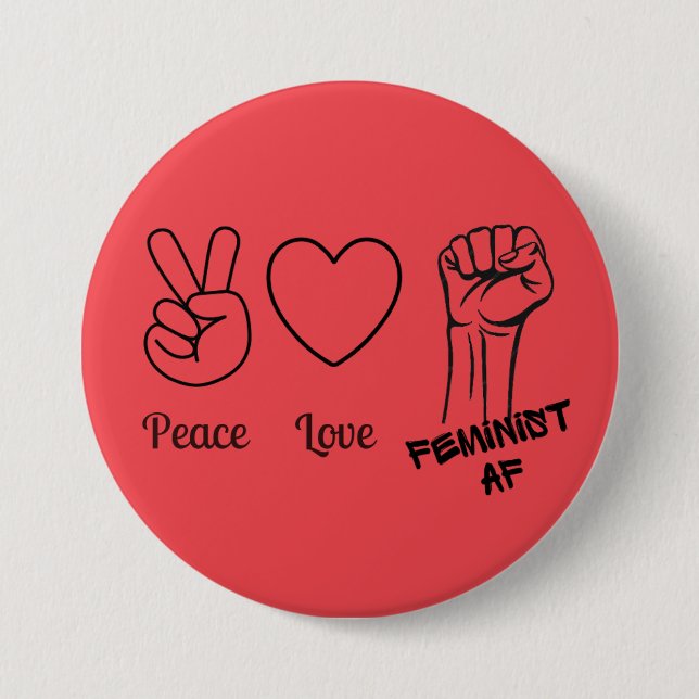 Peace, Love, Feminist AF - red button  (Front)