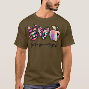 Peace Love Fifth Grade Teacher Girls Team 5th Grad T-Shirt