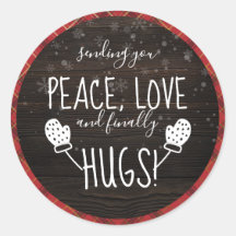 Peace, Love	& Finally Hugs! Rustic Christmas 2021
