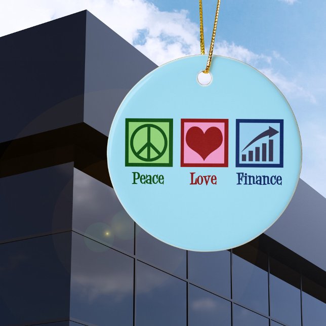 Peace Love Finance Ceramic Ornament (Creator Uploaded)