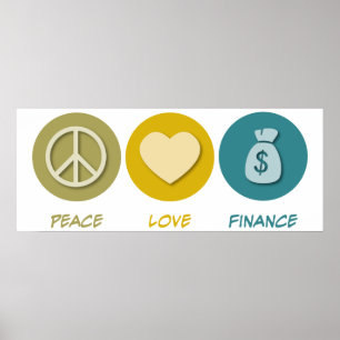 Peace Love Finance Poster