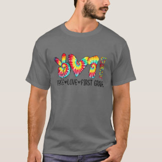 Peace Love First Grade Funny Tie Dye Student Teach T-Shirt