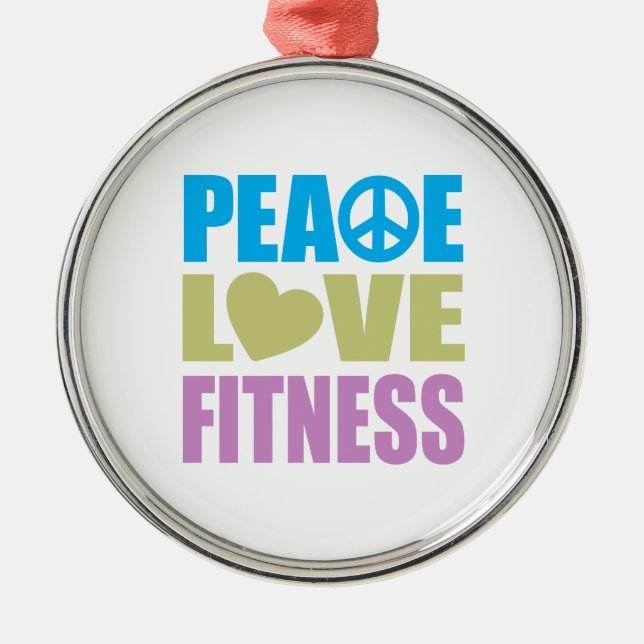Peace Love Fitness Metal Ornament (Front)