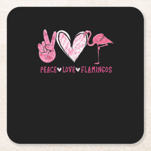 Peace Love Flamingo   Flamingo Lover Square Paper Coaster