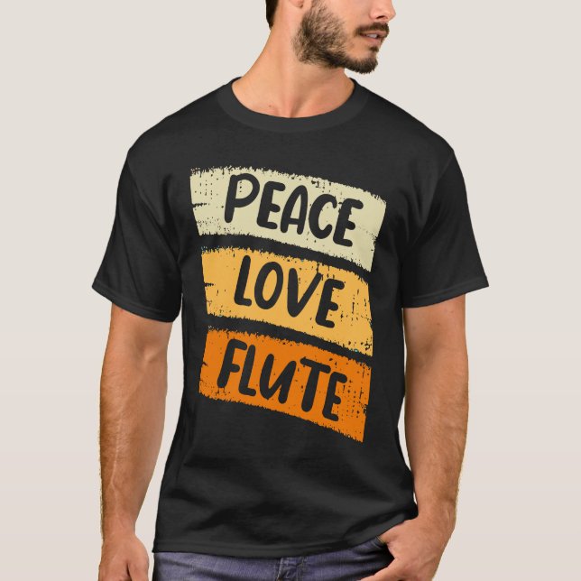 Peace Love Flute T-Shirt (Front)
