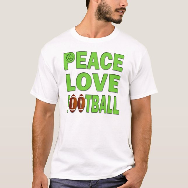 PEACE LOVE FOOTBALL T-Shirt (Front)
