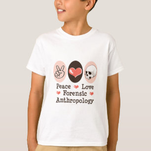 Peace Love Forensic Anthropology Kids Sweatshirt T-Shirt