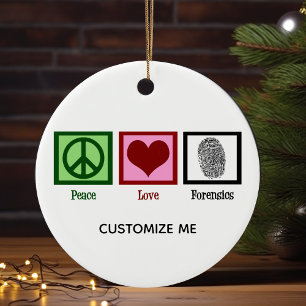 Peace Love Forensics Custom Crime Scene Expert Ceramic Ornament