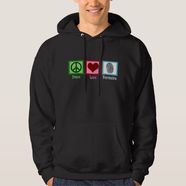 Peace Love Forensics Science Hoodie (Front)