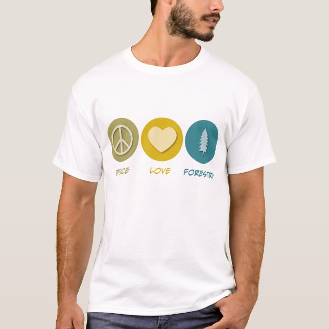 Peace Love Forestry T-Shirt (Front)