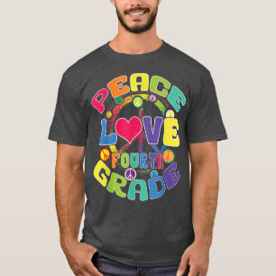 Peace Love Fourth Grade Back to School Classroom T T-Shirt