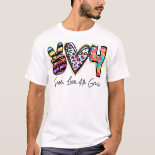 Peace Love Fourth Grade Teacher Girl Team 4th Grad T-Shirt