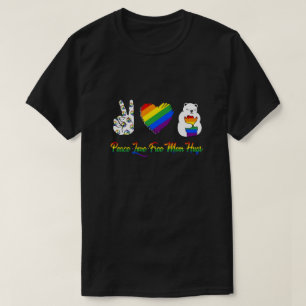 Peace Love Free Mom Hugs Bear Pride LGBT T-Shirt