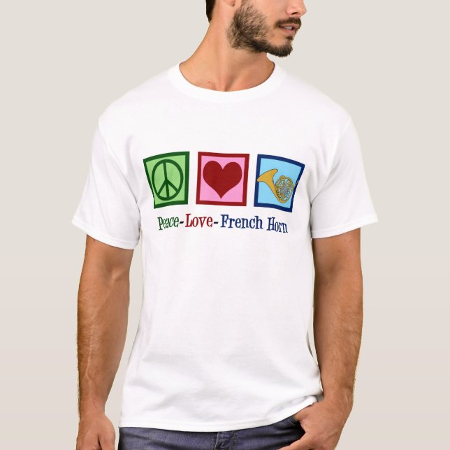 Peace Love French Horn T-Shirt (Front)