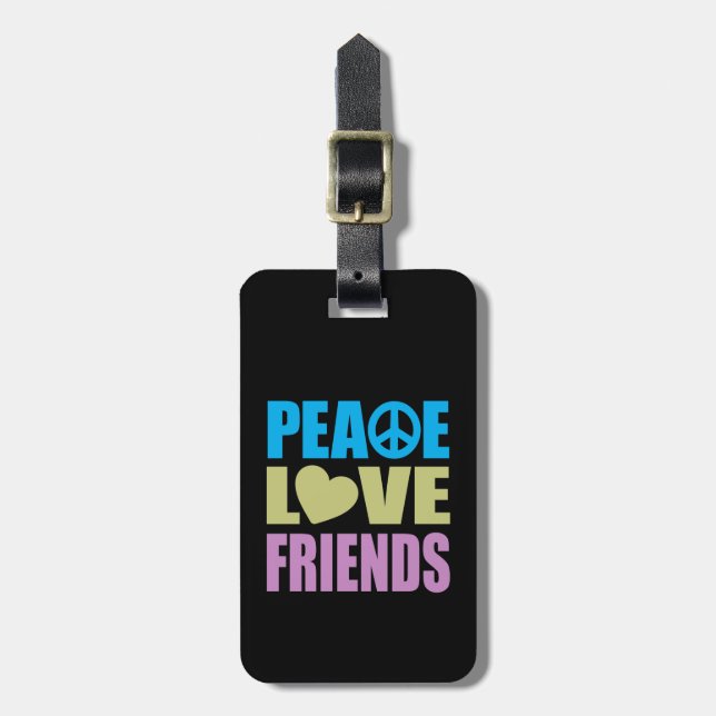 Peace Love Friends Luggage Tag (Front Vertical)