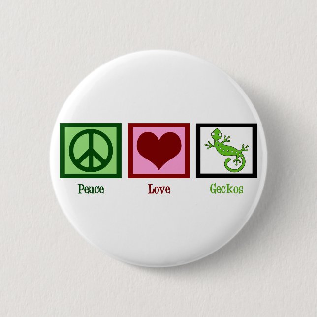Peace Love Geckos 2 Inch Round Button (Front)