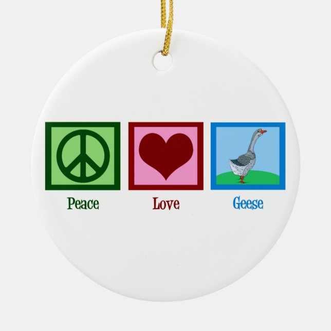 Peace Love Geese Ceramic Ornament (Front)