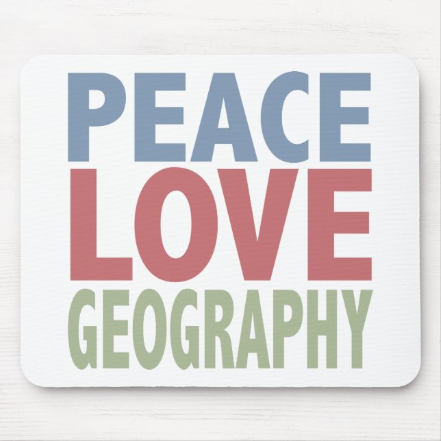 Peace Love Geography Mouse Pad (Front)