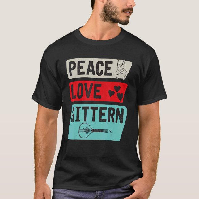 Peace Love Gittern Musical Instrument Gittern Play T-Shirt (Front)